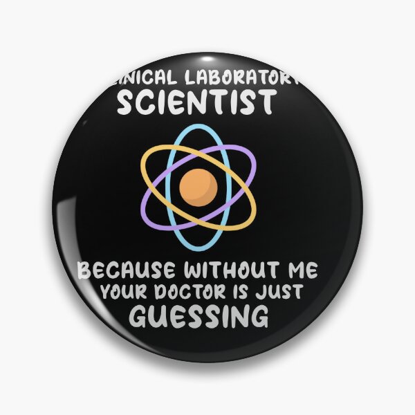 Item preview, Clinical Laboratory Scientist Because Without Me Your Doctor Is Just Guessing Funny Lab Week Lab  designed and sold by ShopSmart213.