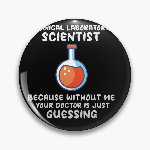 Item preview, Clinical Laboratory Scientist Because Without Me Your Doctor Is Just Guessing Funny Lab Week Lab  designed and sold by ShopSmart213.