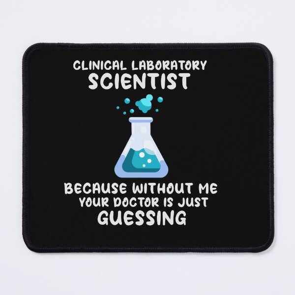 Item preview, Clinical Laboramerican footballatory Scientist Because Without Me Your Doctor Is Just Guessing Funny Lab Week Lab designed and sold by ShopSmart213.
