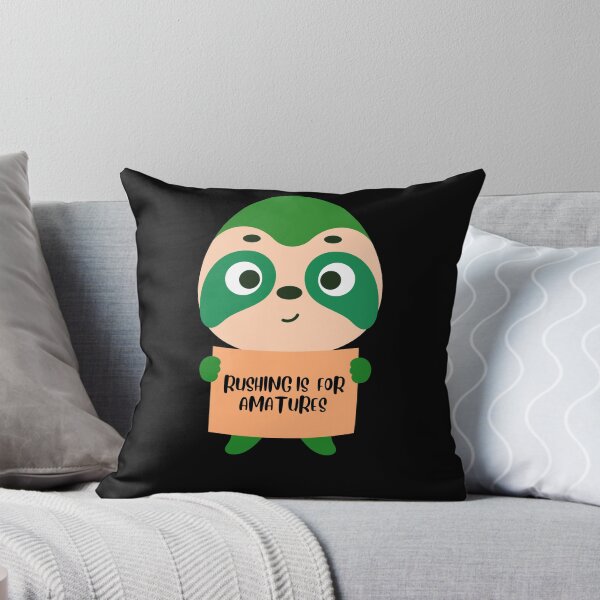 Item preview, sloth says rushing is for amateurs designed and sold by Thespacerocket.