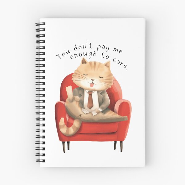 Item preview, You Don't Pay Me Enough To Care Cat designed and sold by UpsidedownFrog.
