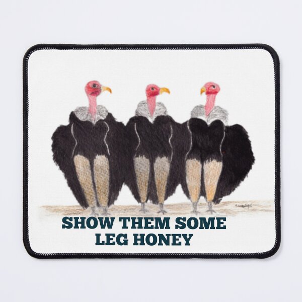 Item preview,  Show Them Some Leg Honey  designed and sold by sandrahlee.