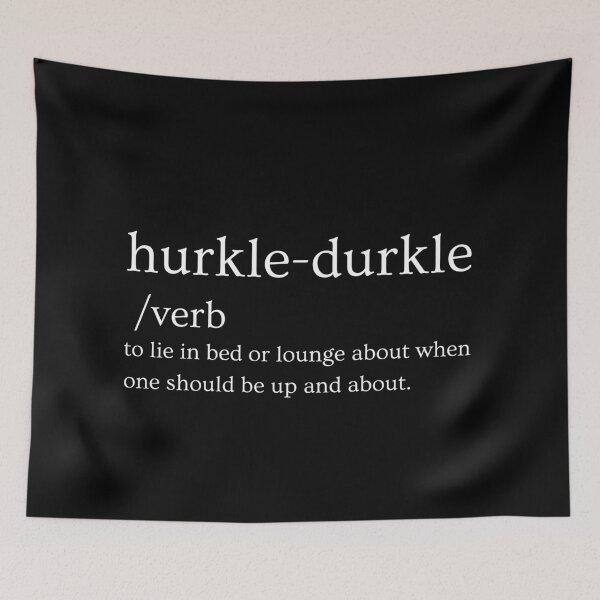 Item preview, Hurkle Durkle New Favorite Word Relax And Chill designed and sold by LittleGnomad.