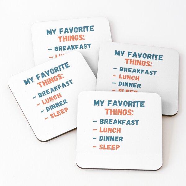 Item preview, My favorite things is breakfast lunch dinner sleep designed and sold by Gilpro Designs.