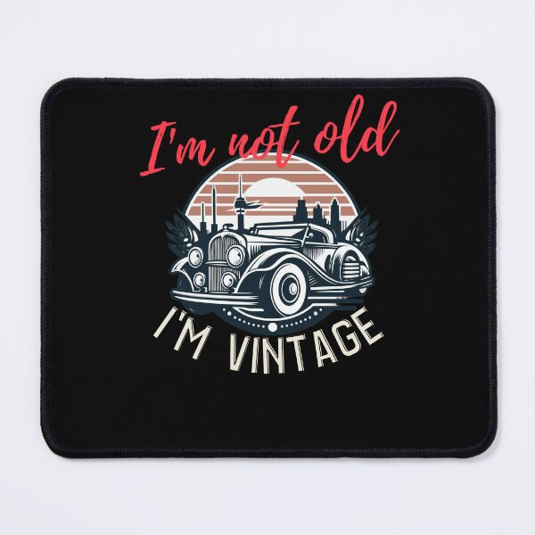 Item preview, I'm not old Designs Packed with Humorous Writings designed and sold by joyfulcow.