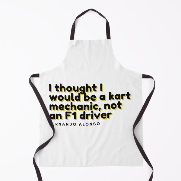 Item preview, I thought I would be a kart mechanic, not an F1 driver - Fernando Alonso quote designed and sold by RAW DRIVE POV.
