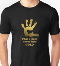 Gold Hand - What i touch turns to gold Unisex T-Shirt