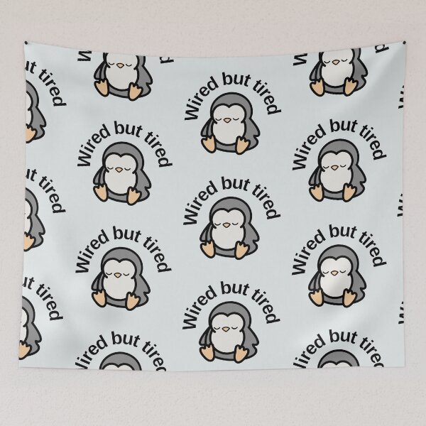 Item preview, Tired penguin illustration "wired but tired" | Anxiety/ ADHD/ neurodiversity designed and sold by NeurodiverseTea.