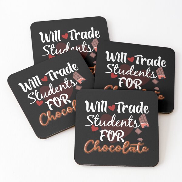Item preview, Will Trade Students for Chocolate designed and sold by Dzeery.