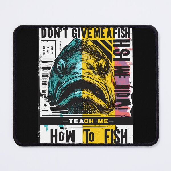 Item preview, Don’t give me a fish, teach me how to fish designed and sold by Designowner.