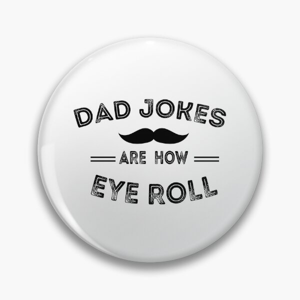 Item preview,  Dad Jokes Are How Eye Roll designed and sold by Dzeery.