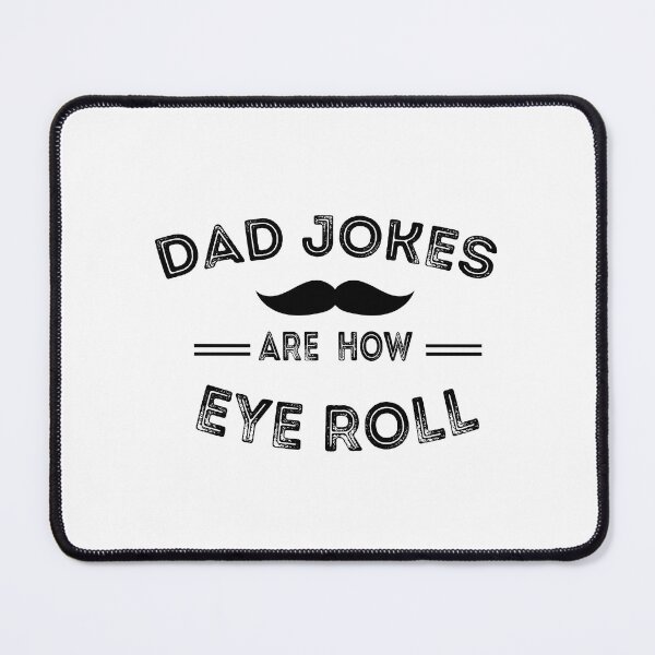 Item preview, Dad Jokes Are How Eye Roll designed and sold by Dzeery.