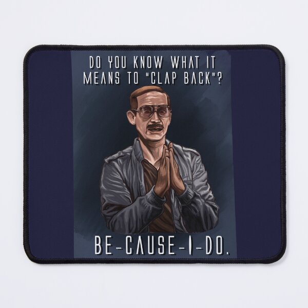 Item preview, Do you know what it means to “clap back”? Be-cause-I-do - B99 designed and sold by xandra-homes.