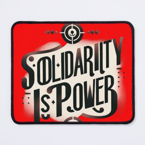 Item preview, Solidarity Is Power Design designed and sold by fuzzynautilus.