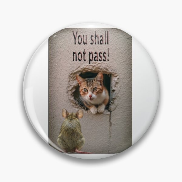 Item preview, You shall not pass  Cat and Mouse designed and sold by Visual Arts Sławomir Grzanek.