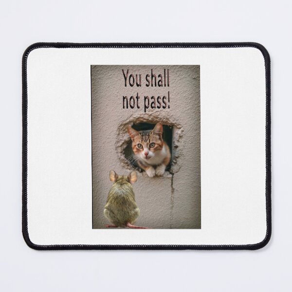 Item preview, You shall not pass Cat and Mouse designed and sold by Visual Arts Sławomir Grzanek.