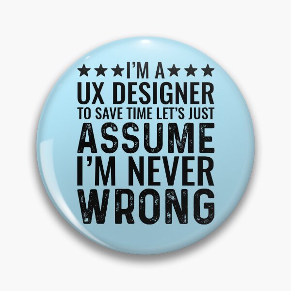 Item preview, UX Designer To Save Time Funny designed and sold by kamrankhan.