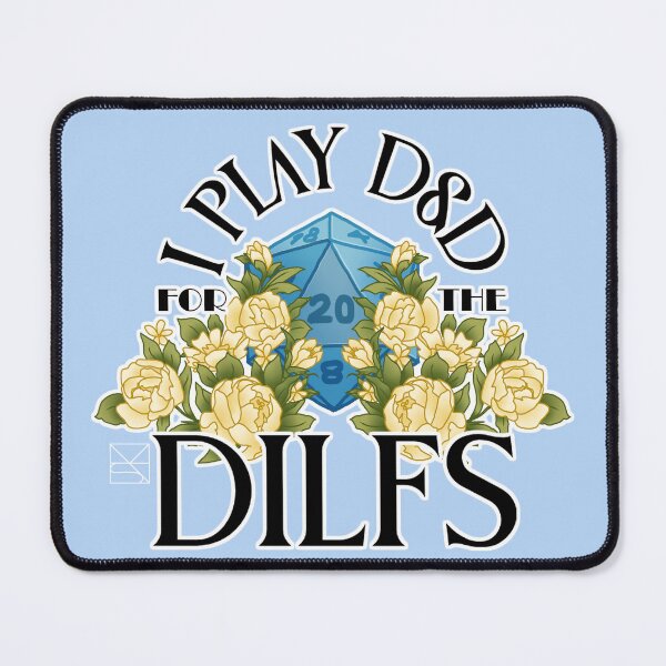 Item preview, I Play D&D For The DILFS designed and sold by AmyAnn.