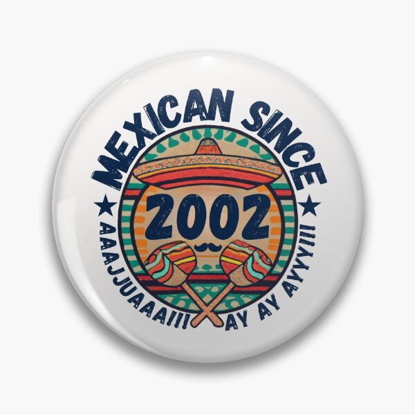 Item preview, MEXICAN SINCE 2002 designed and sold by RuralGlamour.