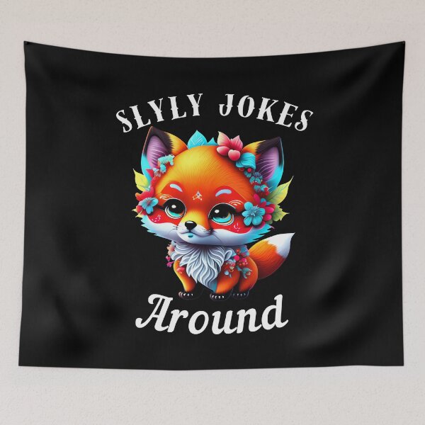 Item preview, Slyly Jokes Around. fox quote designed and sold by FoxVibes.