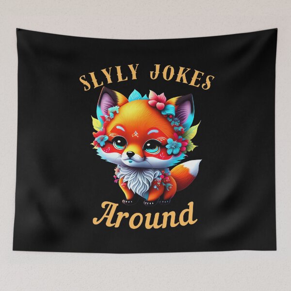 Item preview, Slyly Jokes Around. fox saying designed and sold by FoxVibes.
