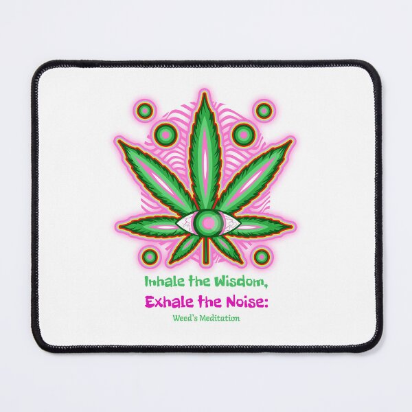 Item preview, Inhale the Wisdom, Exhale the Noise: Weed's Meditation. smoking designed and sold by TwoBusyCreating.