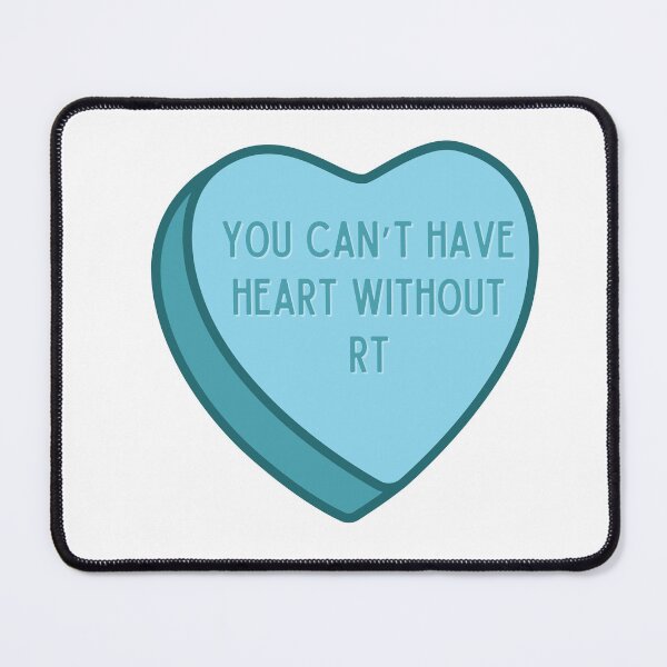 Item preview, Candy Heart: You Can't Have Heart Without RT designed and sold by RecTherapyAndMore.