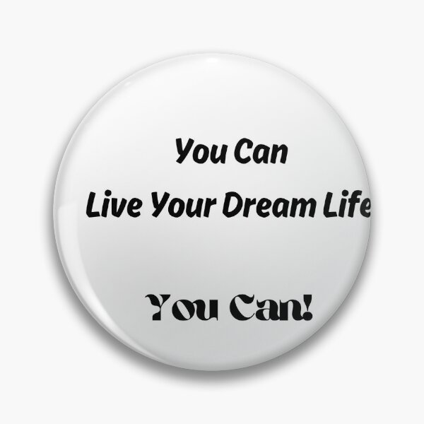Item preview, You Can Live Your Dream Life! designed and sold by ShaunSandhu.