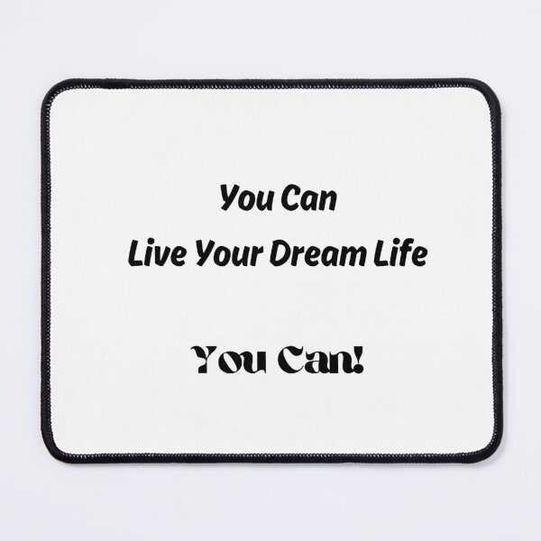 Item preview, You Can Live Your Dream Life! designed and sold by ShaunSandhu.
