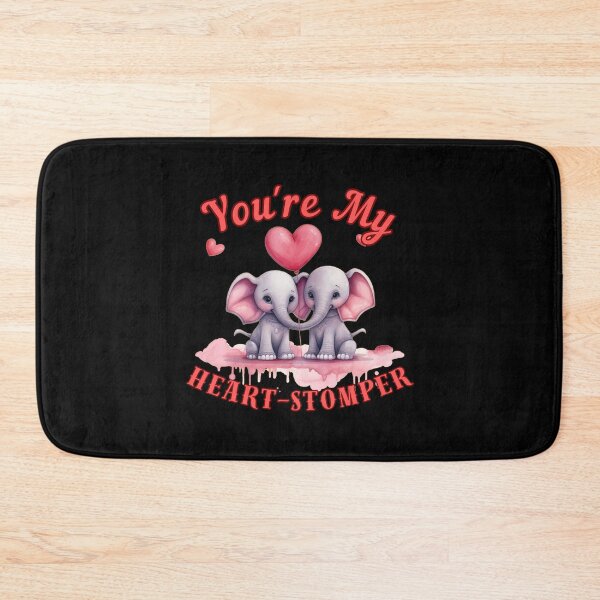Item preview, You're My Heart-Stomper. happy elephant designed and sold by ElephantVibes.