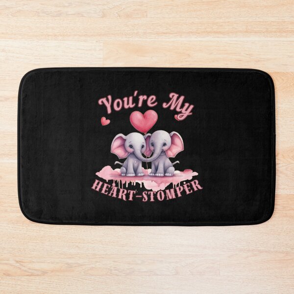 Item preview, You're My Heart-Stomper. elephant saying designed and sold by ElephantVibes.