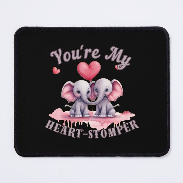 Item preview, You're My Heart-Stomper. elephant quote designed and sold by ElephantVibes.