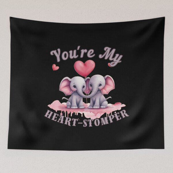Item preview, You're My Heart-Stomper. elephant quote designed and sold by ElephantVibes.