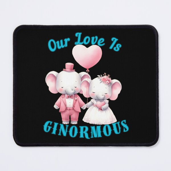 Item preview, Our Love Is Ginormous. funny elephant designed and sold by ElephantVibes.
