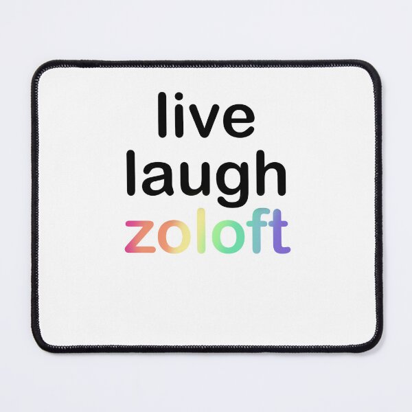 Item preview, Live Laugh Zoloft designed and sold by amateurletters.