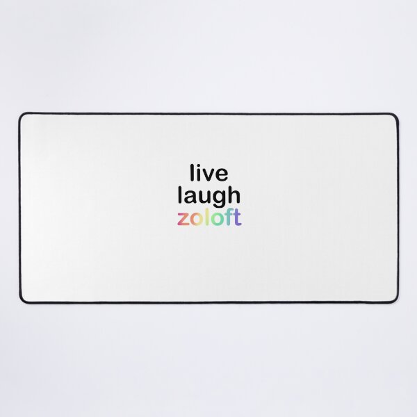 Item preview, Live Laugh Zoloft designed and sold by amateurletters.