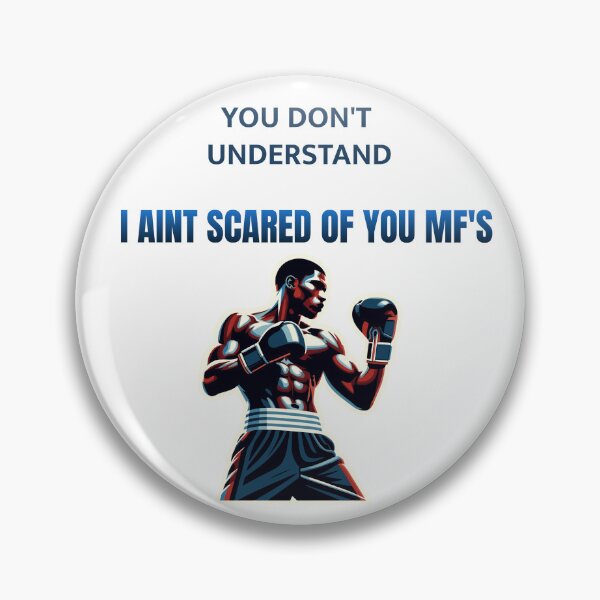 Item preview, You Don't Understand I'Ain't Scared Of You MF's blue designed and sold by KATKattalestv.