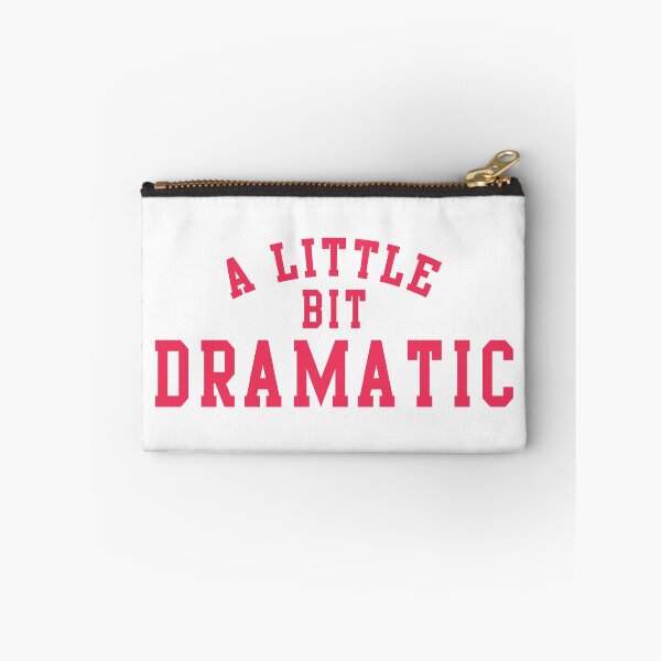 Item preview, A Little Bit Dramatic designed and sold by TwoLosers.