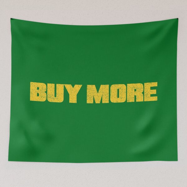 Item preview, Buy More designed and sold by huckblade.