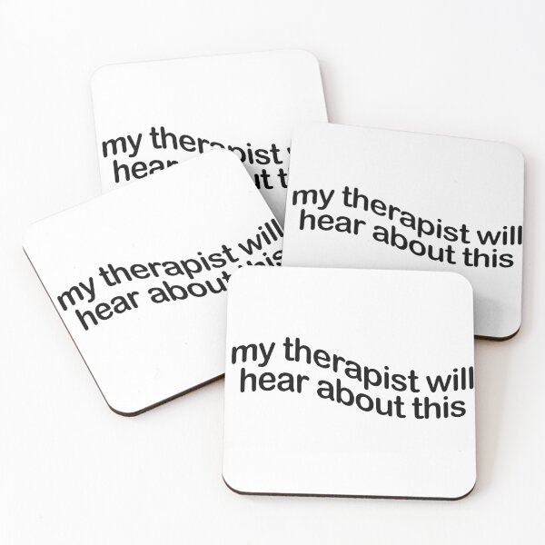 Item preview, My therapist will hear about this designed and sold by amateurletters.