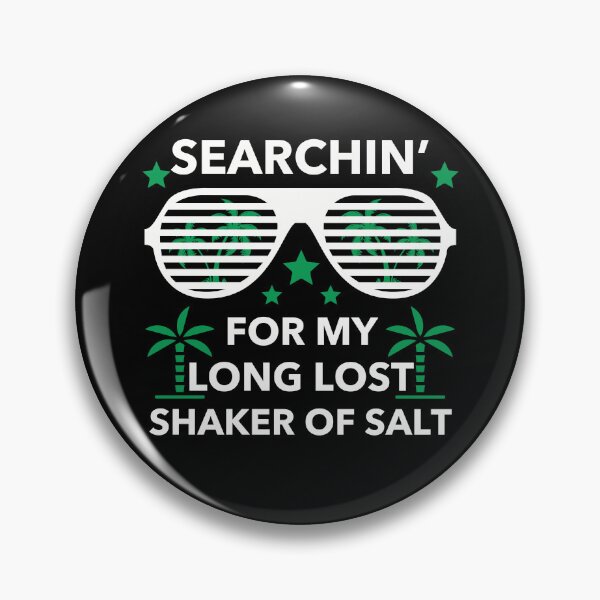 Item preview, Funny Searching For My Long Lost Shaker Of Salt Shaker designed and sold by Sukhumpan.