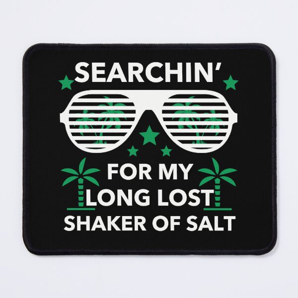 Item preview, Funny Searching For My Long Lost Shaker Of Salt Shaker designed and sold by Sukhumpan.