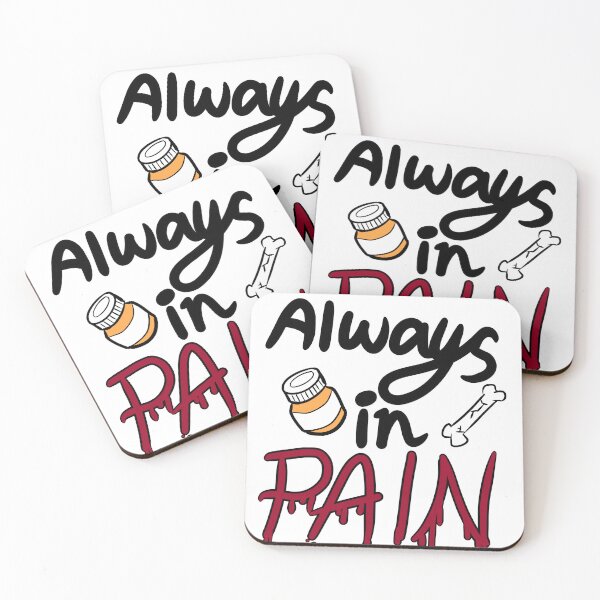 Item preview, Always in Pain designed and sold by ChronicCrafting.