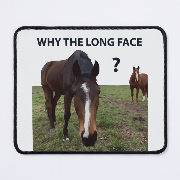 Item preview, Why The Long Face? - Funny Horse designed and sold by Lakeric.