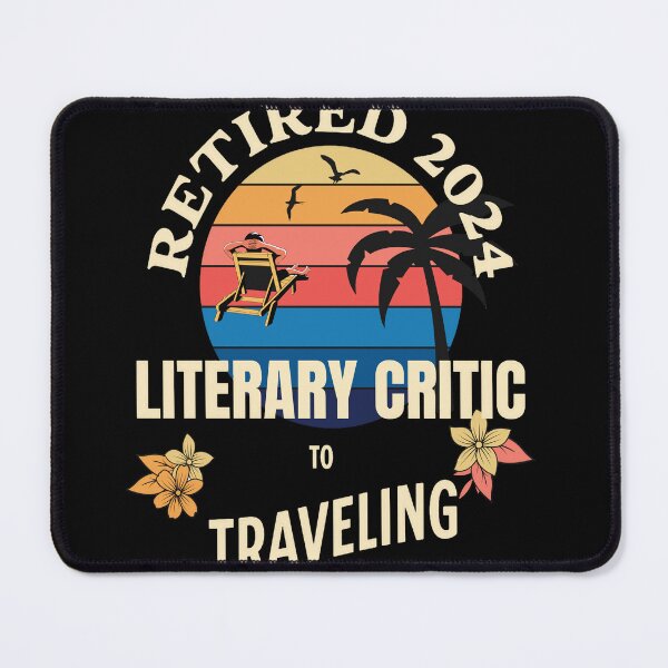 Item preview, Retired Literary Critic 2024. Tropical Sunset Retirement Vibes Design designed and sold by johnharry3.