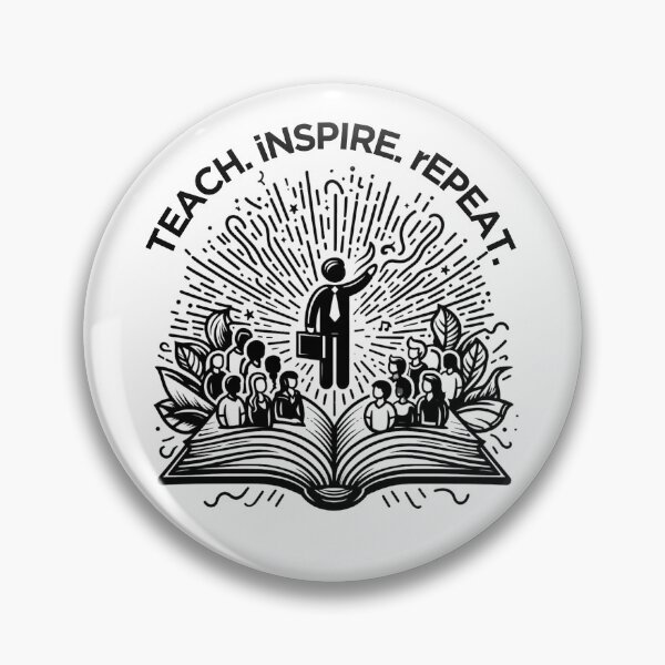 Item preview, "Teach. Inspire. Repeat." - Inspirational tagline on designed and sold by ExtraMessages.