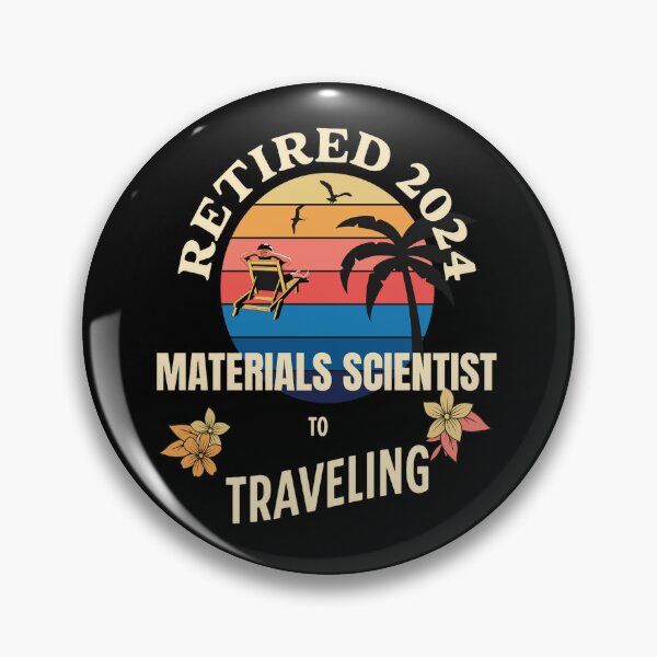 Item preview, Retired Materials Scientist 2024. Tropical Sunset Retirement Vibes Design designed and sold by johnharry3.