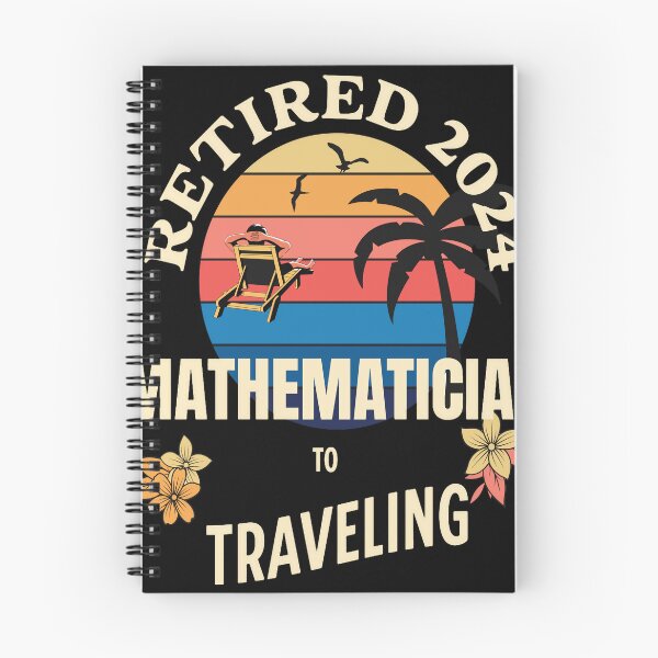 Item preview, Retired Mathematician 2024. Tropical Sunset Retirement Vibes Design designed and sold by johnharry3.