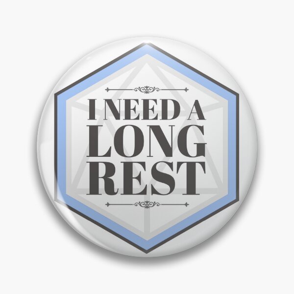 Item preview, I Need a Long Rest v.2 designed and sold by megogilvie.