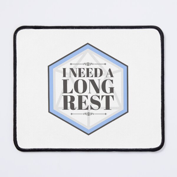 Item preview, I Need a Long Rest v.2 designed and sold by megogilvie.